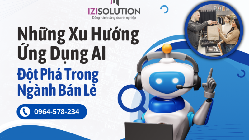 Những Xu Hướng Ứng Dụng AI Đột Phá Trong Ngành Bán Lẻ