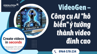 VideoGen – Công cụ AI "hô biến" ý tưởng thành video đỉnh cao