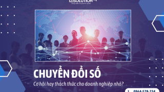 Chuyển đổi số – Cơ hội hay thách thức cho doanh nghiệp nhỏ?