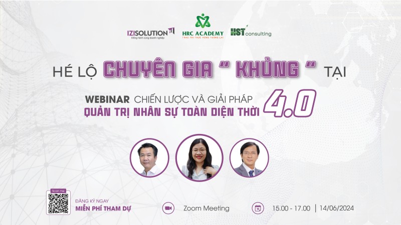 Hé lộ Chuyên gia với Profile "khủng" tại  Webinar: Chiến lược và Giải pháp Quản trị nhân sự toàn diện thời 4.0