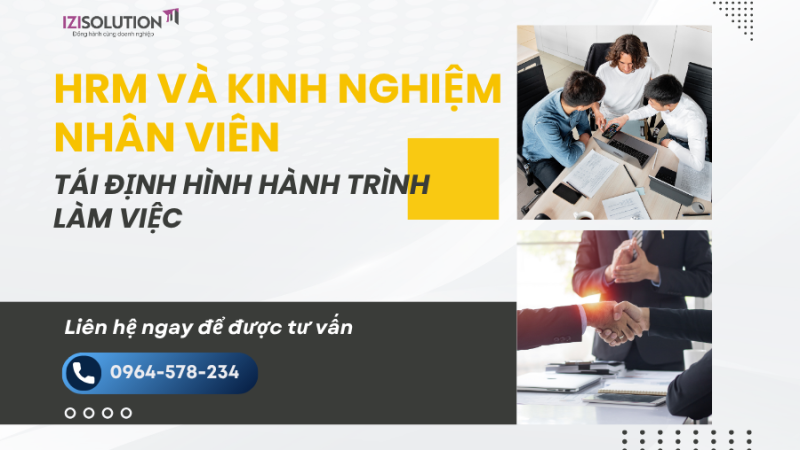 HRM và kinh nghiệm nhân viên: Tái định hình hành trình làm việc