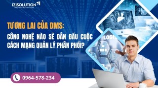 Tương lai của phần mềm DMS: Công nghệ nào sẽ dẫn đầu cuộc cách mạng quản lý phân phối?