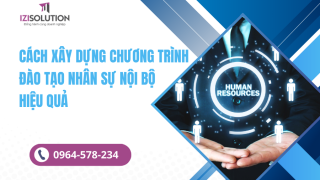 Cách xây dựng chương trình đào tạo nhân sự nội bộ hiệu quả