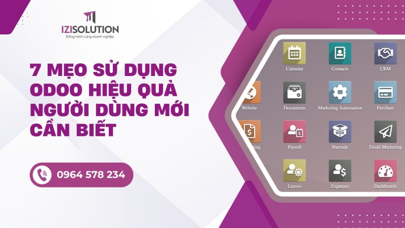 7 mẹo sử dụng Odoo hiệu quả mà người dùng mới cần biết