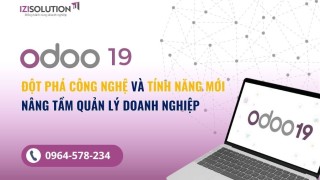 Odoo 19: Đột phá công nghệ và tính năng mới nâng tầm quản lý doanh nghiệp