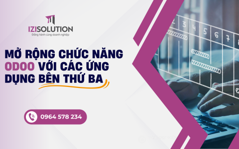 Mở rộng chức năng Odoo với các ứng dụng bên thứ ba: Tại sao và làm thế nào?