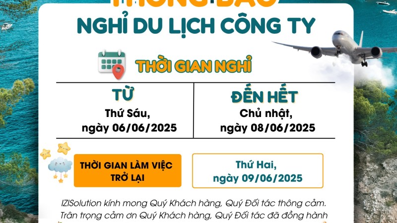 IZISOLUTION THÔNG BÁO LỊCH NGHỈ DU LỊCH HÈ 2025