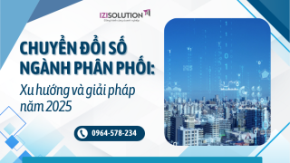 Chuyển đổi số ngành phân phối: Xu hướng và giải pháp năm 2025