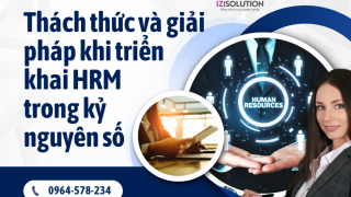 Thách thức và giải pháp khi triển khai HRM trong kỷ nguyên số