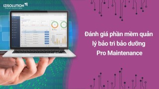 Đánh giá phần mềm quản lý bảo trì bảo dưỡng Pro Maintenance