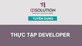 Tuyển dụng Thực tập Developer Đợt II/2020