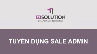 Tuyển dụng Sale Admin