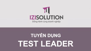 Công ty TNHH IZISolution tuyển dụng Test Leader