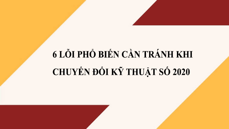 Lỗi phổ biến khi chuyển đổi số