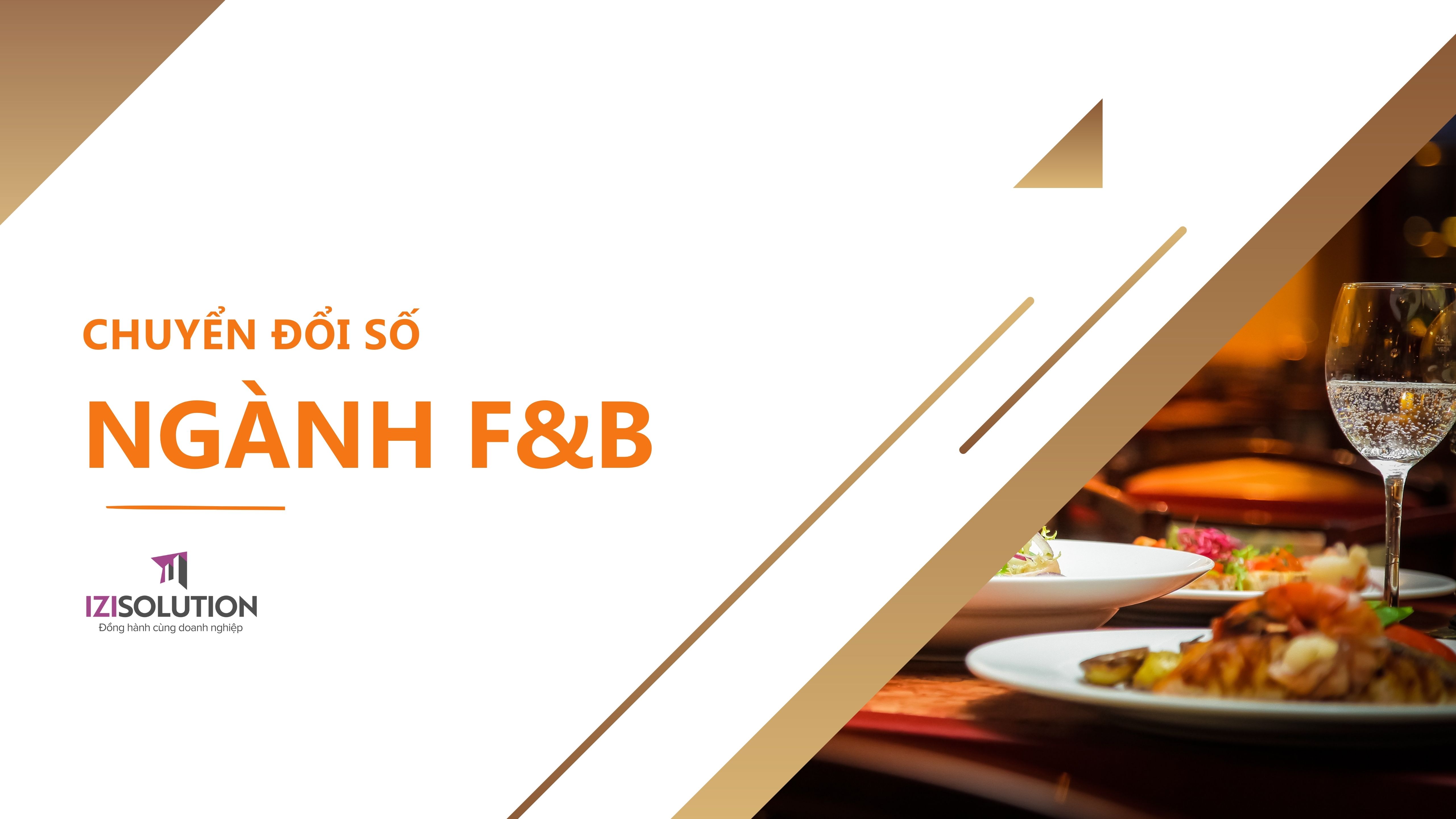 Cẩm nang chuyển đổi số ngành FnB cho doanh nghiệp vừa và nhỏ