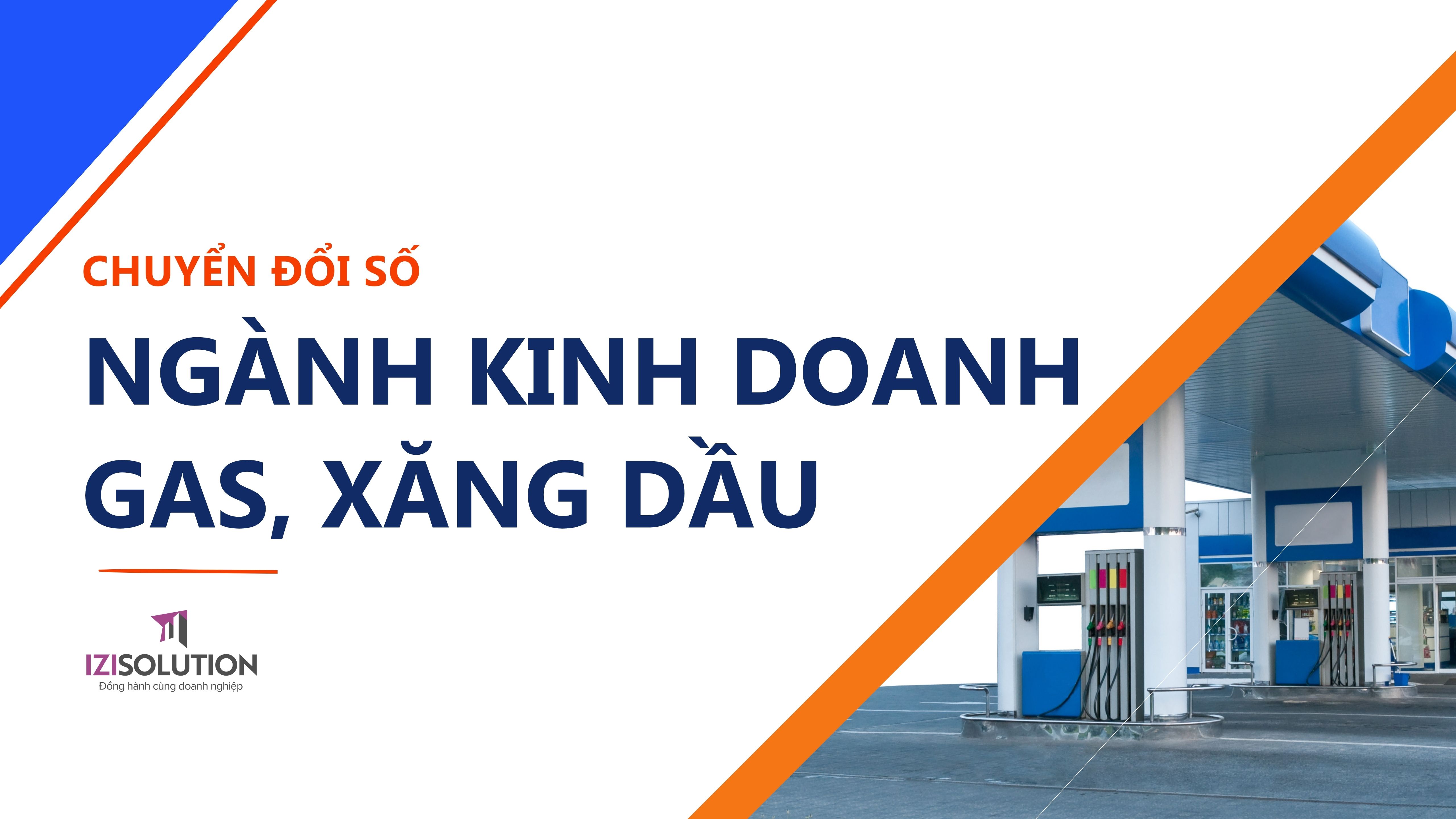 Cẩm nang chuyển đổi số ngành kinh doanh gas xăng dầu doanh nghiệp vừa và nhỏ