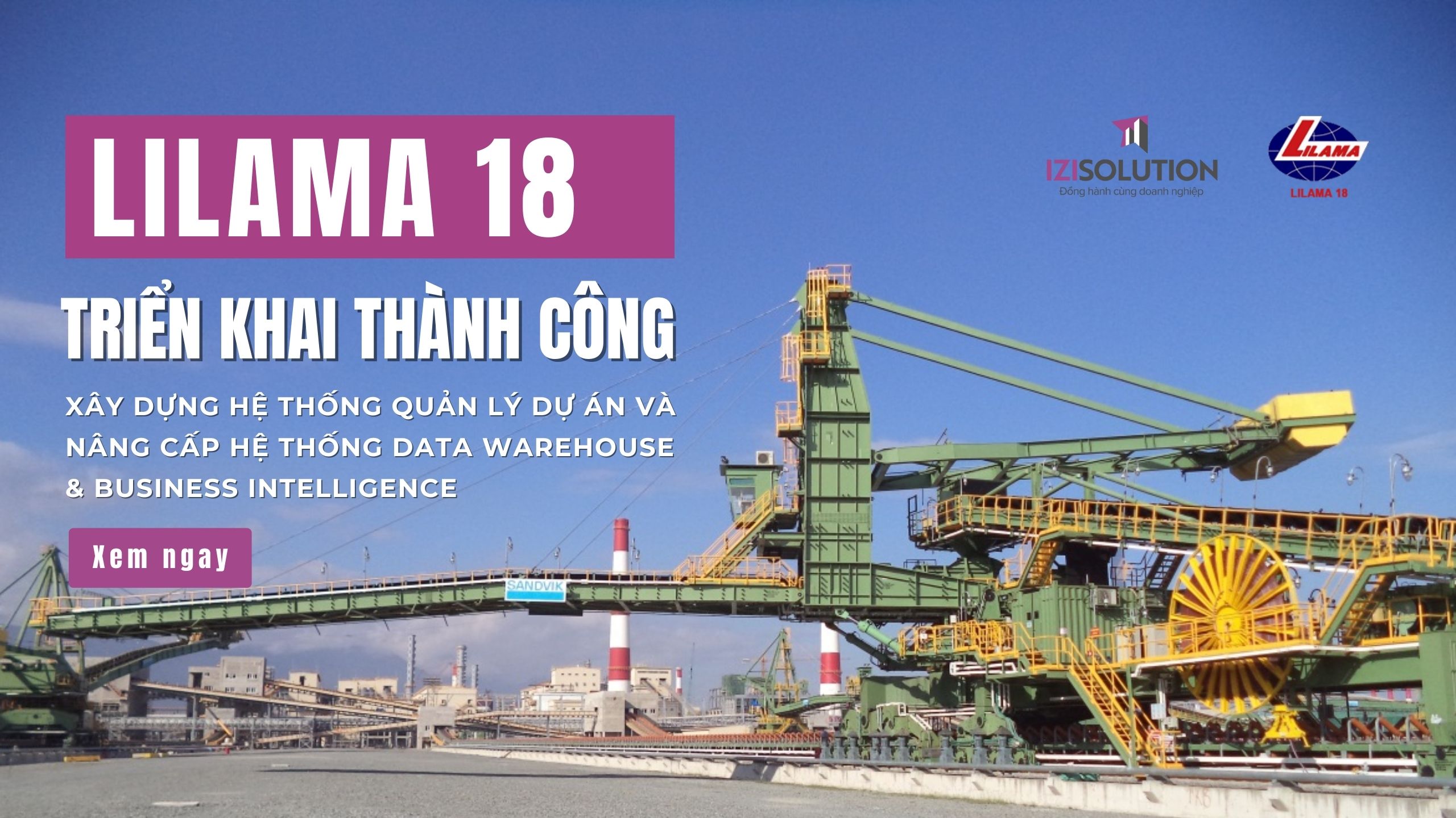 Triển khai thành công dự án BI Lilama 18