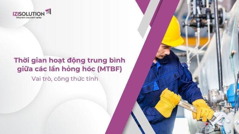 IV. Cách cải thiện thời gian hoạt động trung bình giữa các lần hỏng hóc