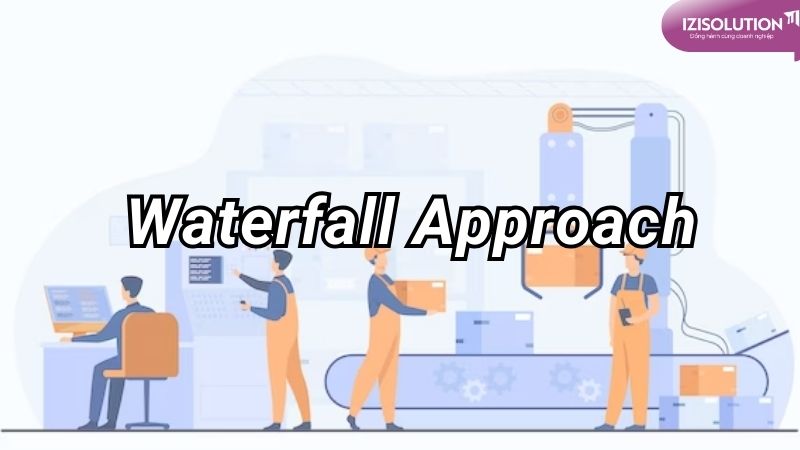 Waterfall Approach