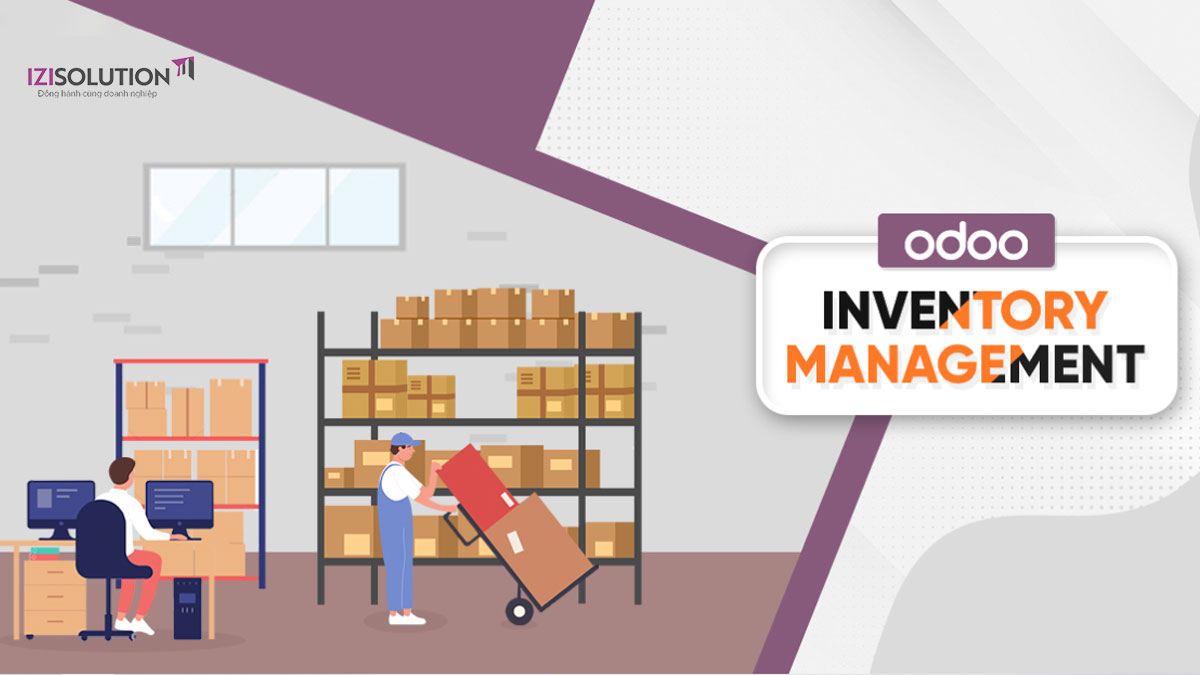 Các tính năng chính trong Odoo Inventory